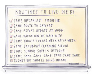 Routines to Live and Die By